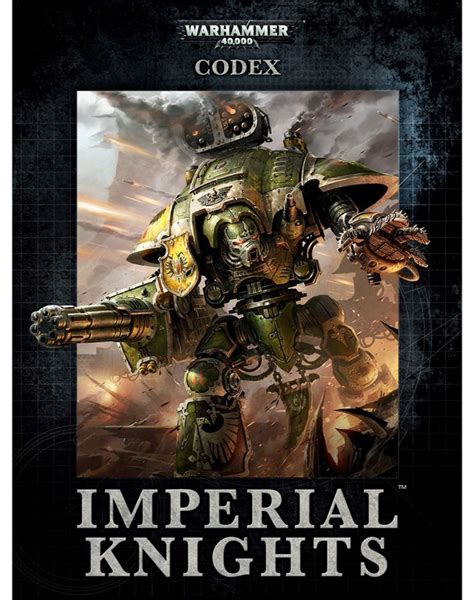 To that end the real power of the book will come from the strats, warlord traits, household traits, and relics. . Codex imperial knights pdf